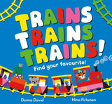 Trains Trains Trains!: Find Your Favourite (50 Vehicles to Follow and Count, 1) by Donna David (ISBN: 9781529069792)