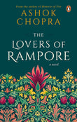 The Lovers of Rampore by Ashok Chopra (ISBN: 9780670096060)