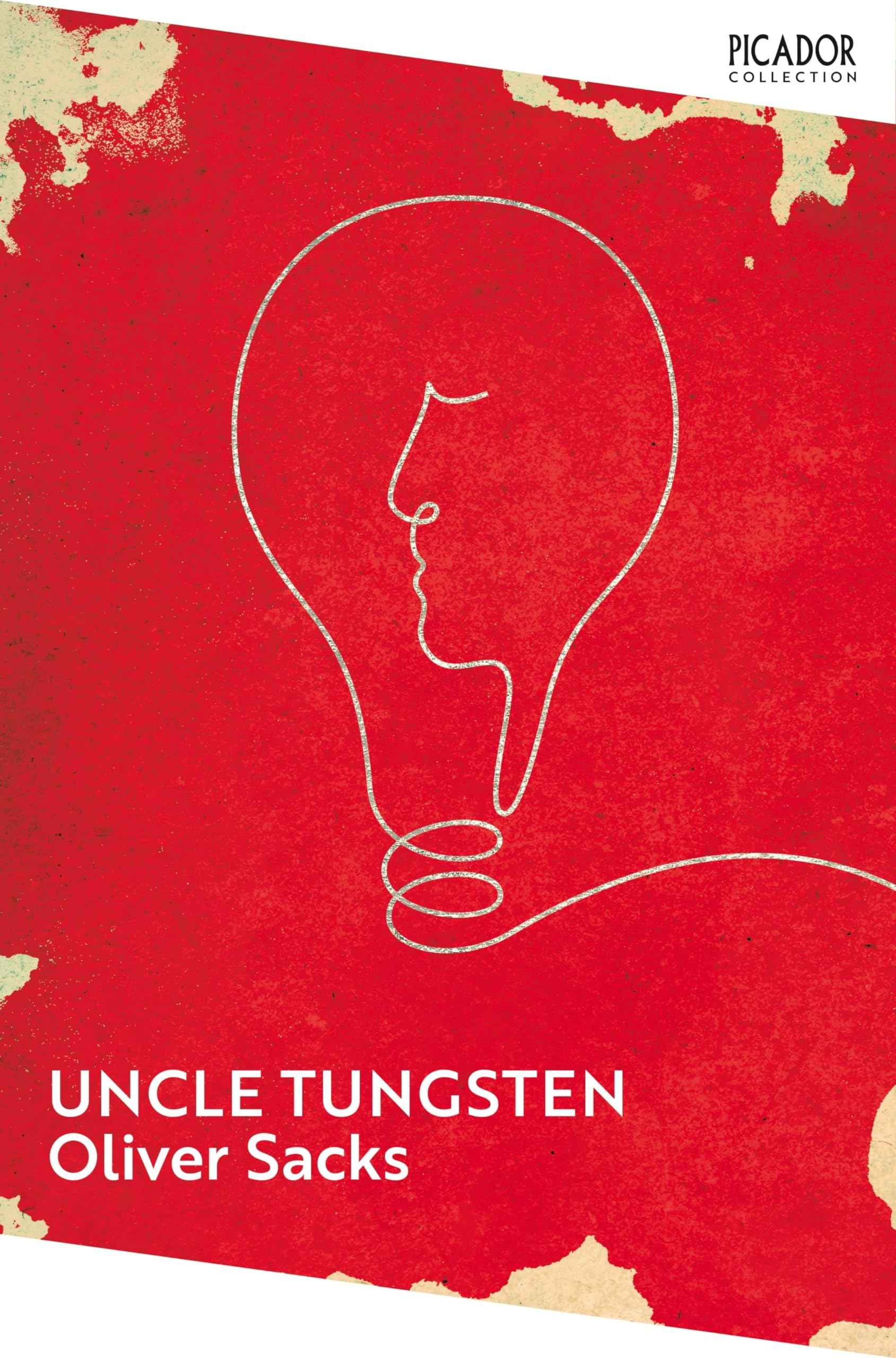 Uncle Tungsten: Memories of a Chemical Boyhood (Picador Collection) by Oliver Sacks (ISBN: 9781529087444)