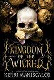 Kingdom of the Wicked: TikTok made me buy it! The addictive and darkly romantic fantasy by Maniscalco, Kerri (ISBN: 9781529350487)