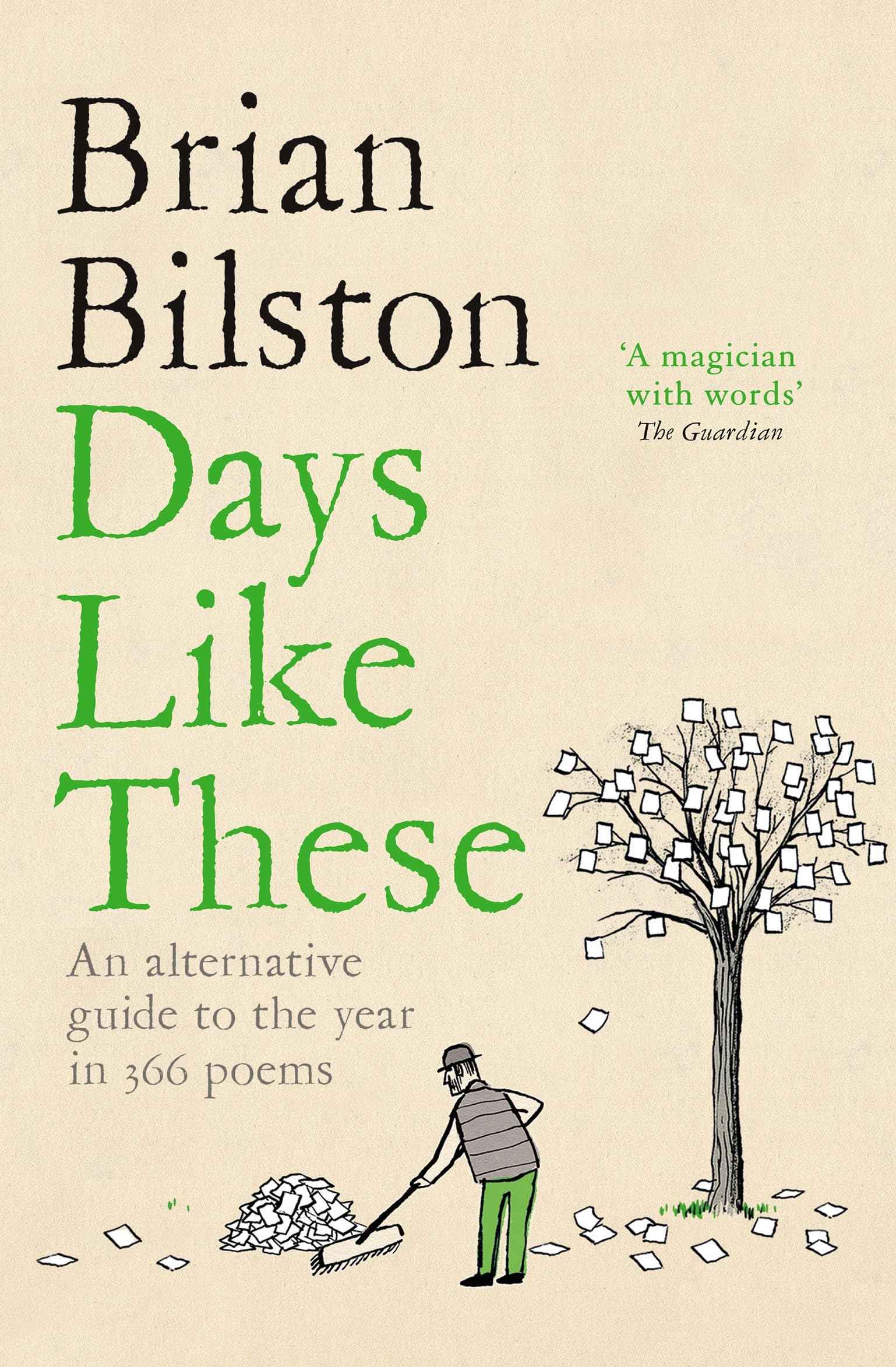 Days Like These: An alternative guide to the year in 366 poems by Brian Bilston (ISBN: 9781035001668)