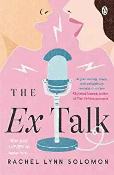 The Ex Talk: The perfect enemies-to-lovers TikTok sensation (Paperback)Ð by Rachel Lynn Solomon