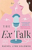 The Ex Talk: The perfect enemies-to-lovers TikTok sensation (Paperback)Ð by Rachel Lynn Solomon