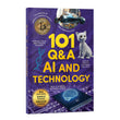 101 Q&A AI and Technology: Encyclopedia for Kids I Amazing Questions & Answers with Beautiful Illustrations I Knowledge by Penguin Group (ISBN: 9789815295351)