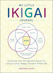 My Little Ikigai Journal: A Journey into the Japanese Secret to Living a Long, Happy, Purpose-Filled Life by Amanda Kudo (ISBN: 9781250199812)