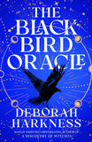 The Black Bird Oracle: The exhilarating new All Souls novel featuring Diana Bishop and Matthew Clairmont by Deborah Harkness (ISBN: 9781035410200)