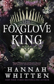 The Foxglove King: The Sunday Times bestselling romantasy phenomenon (The Nightshade Crown) by Whitten, Hannah (ISBN: 9780356521237)
