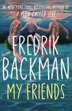 My Friends -   PaperbackÐ  by Fredrik Backman
