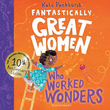 Fantastically Great Women Who Worked Wonders: Discover 13 true stories of pioneering women who changed the working world by Kate Pankhurst (ISBN: 9781526692016)