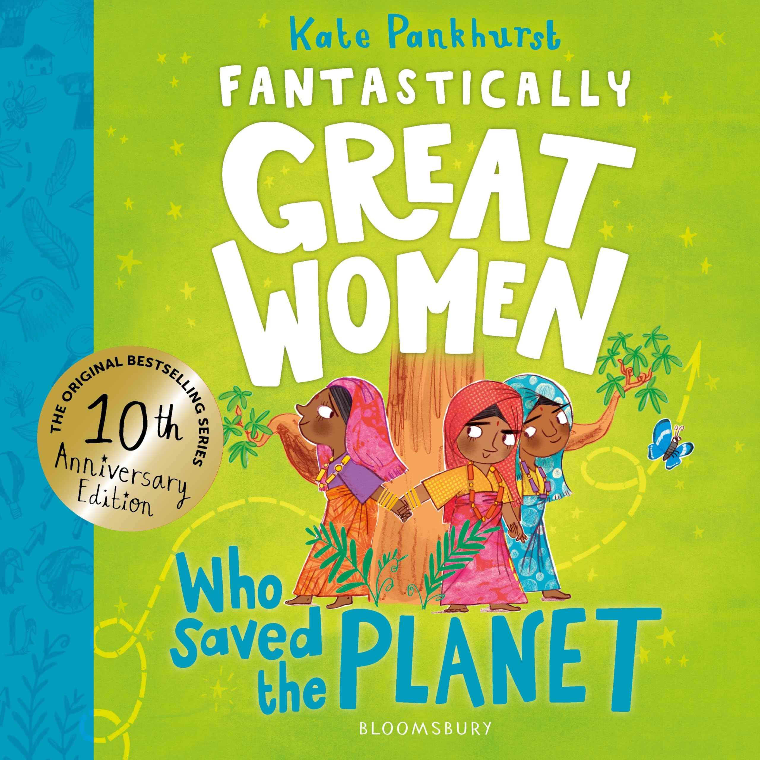 Fantastically Great Women Who Saved the Planet: Discover 13 true stories of visionary women who fought to protect our pl by Kate Pankhurst (ISBN: 9781526692023)