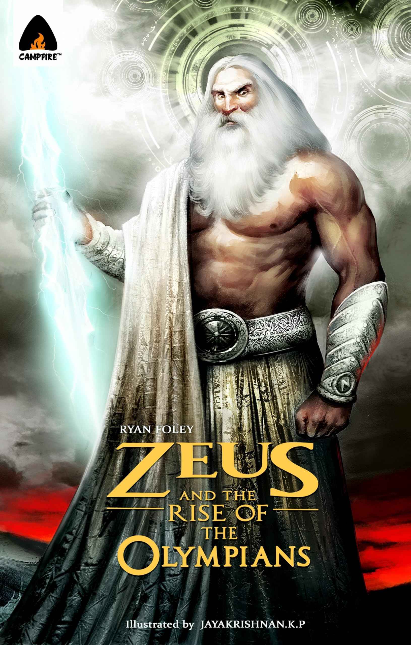 Zeus and the Rise of the Olympians: A Graphic Novel (Campfire Graphic Novels) by Ryan Foley (ISBN: 9789380741154)