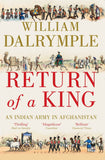 return of a king: an indian army in afghanistan by Dalrymple, William (ISBN: 9781408862872)
