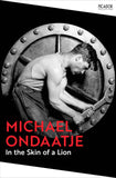In the Skin of a Lion by Michael Ondaatje (ISBN: 9781035091362)