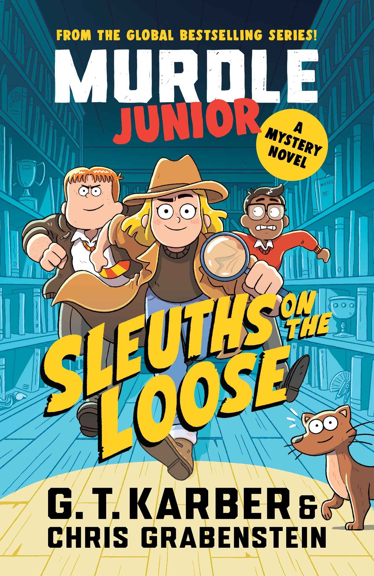 Murdle Junior Mysteries: Sleuths on the Loose: A Mystery Novel (Murdle (as of June 2025), SB) by G. T. Karber and Chris Grabenstein (ISBN: 9781805223900)