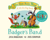 Badger's Band: A Lift-the-flap Story (Tales From Acorn Wood) by Julia Donaldson (ISBN: 9781529034394)