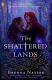 The Shattered Lands by Nation, Brenna (ISBN: 9780241645260)