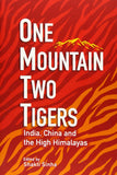 One Mountain Two Tigers: India China and the Himalayas by Shakti Sinha (ISBN: 9789390095100)