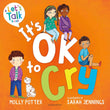 Bloomsbury Education Its OK to Cry A Lets Talk picture book to help children talk about their feelings. by Molly Potter (ISBN: 9781801994330)