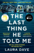 The Last Thing He Told Me: Now a major Apple TV series starring Jennifer Garner and Nikolaj Coster-Waldau by Laura Dave (ISBN: 9781788168595)