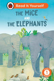 The Mice and the Elephants: Read It Yourself - Level 1 Early Reader (Ladybird) by Ladybird (ISBN: 9780241564219)