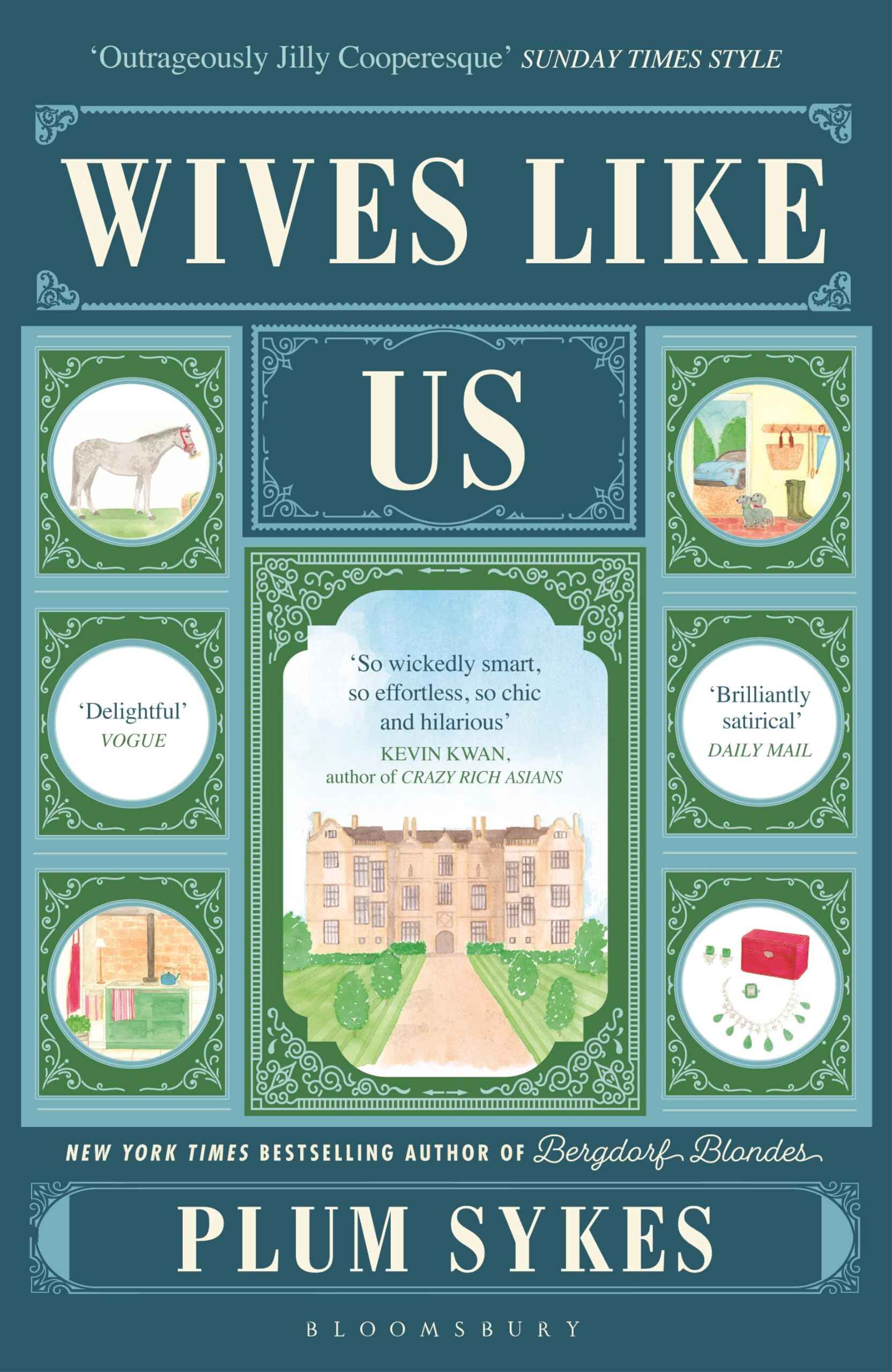 Bloomsbury Wives Like Us The perfect holiday read. by Plum Sykes (ISBN: 9781408888537)