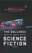 The Gollancz Book of South Asian Science Fiction Volume 2 by Tarun Saint (ISBN: 9789391028626)