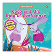 Life Skills Series-Coco and the King of Confidence: Self-Belief, Positive Thinking & Emotional Growth | A Heartwarming I by Pengiun (ISBN: 9789815280586)