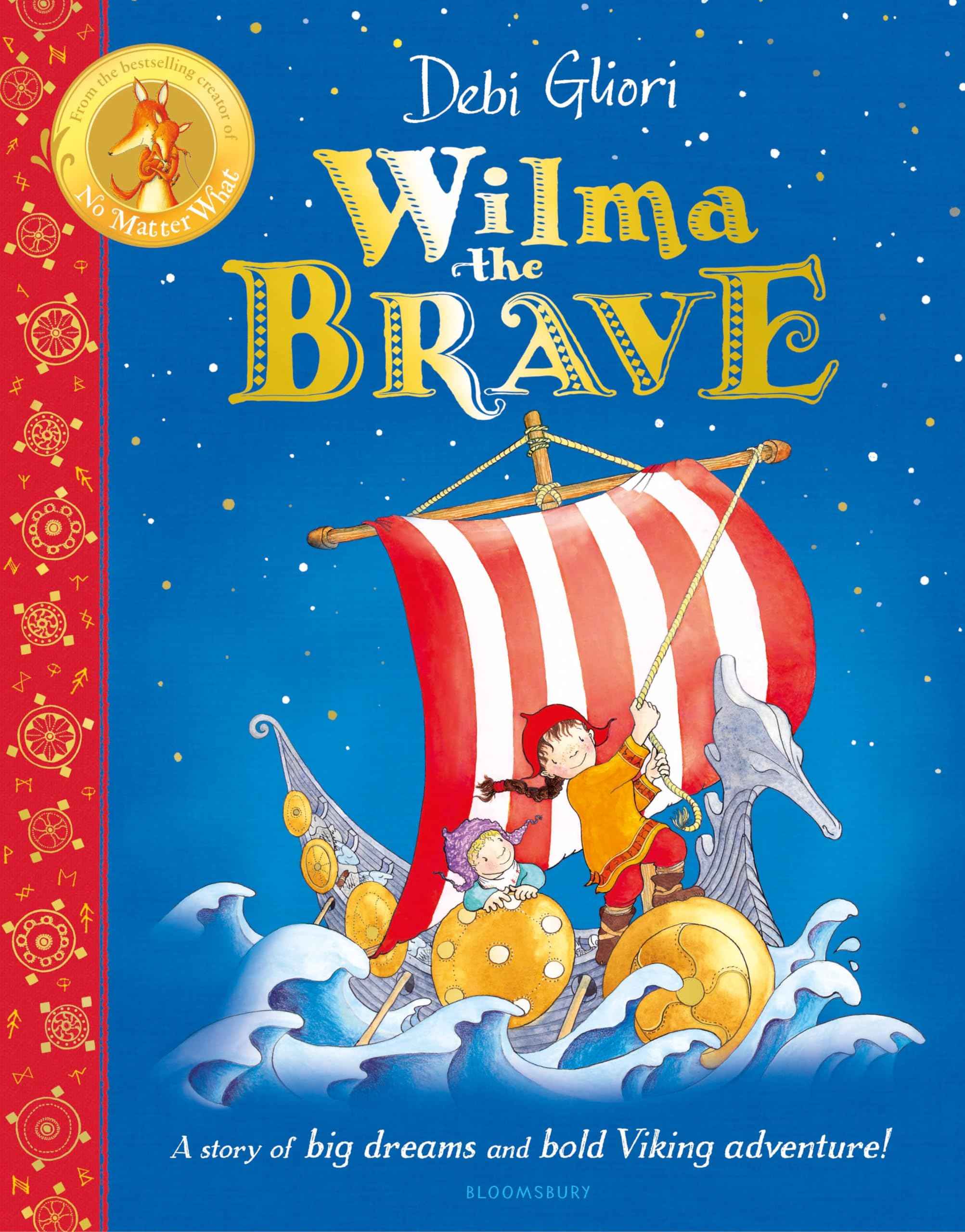 Bloomsbury Childrens Books Wilma the Brave. by Debi Gliori (ISBN: 9781526632524)