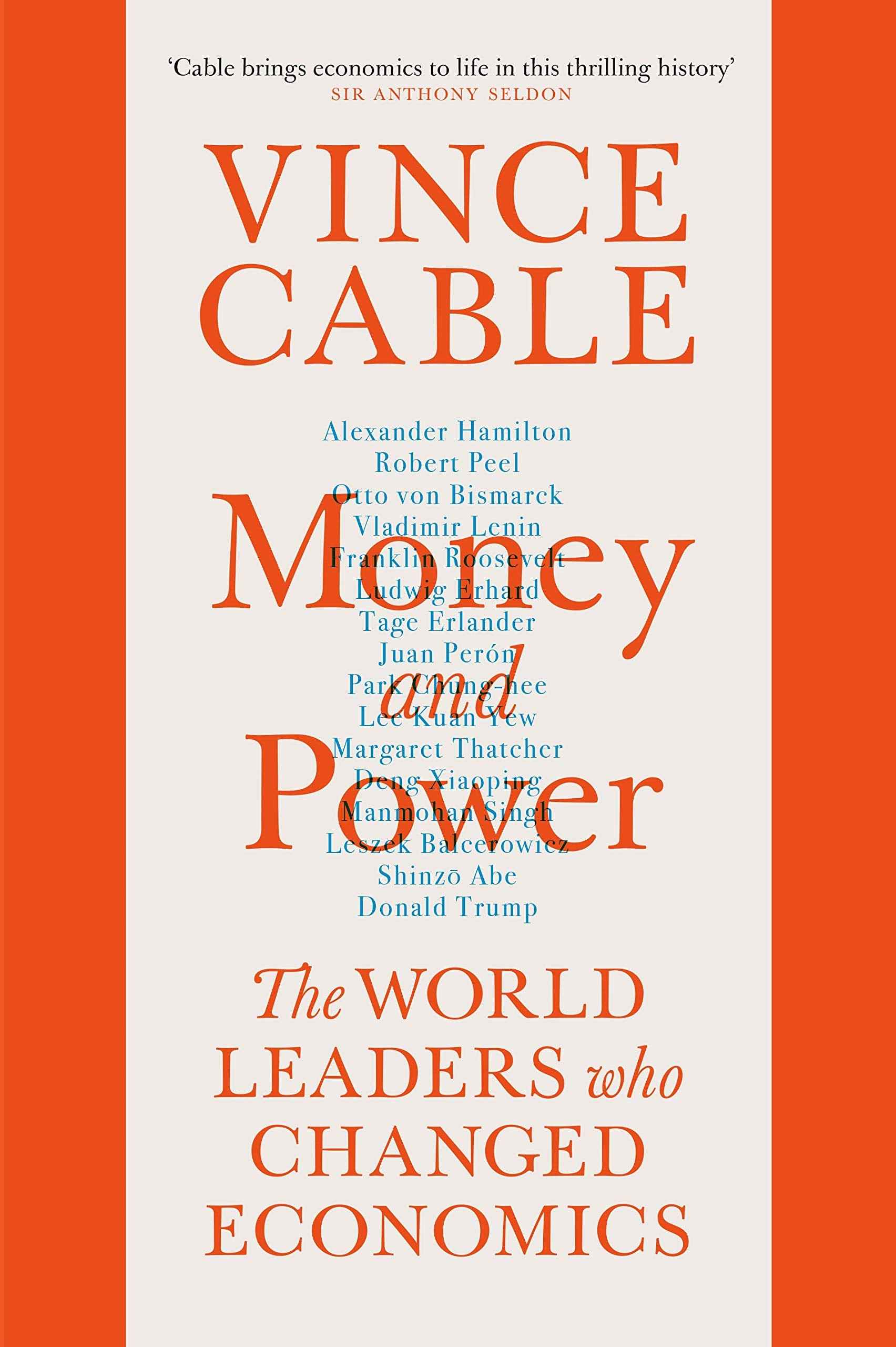 Money and Power: The World Leaders Who Changed Economics by Vince Cable (ISBN: 9781786495112)