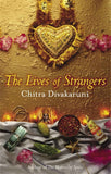 Lives Of Strangers by Divakaruni, Chitra Banerjee (ISBN: 9780349119458)