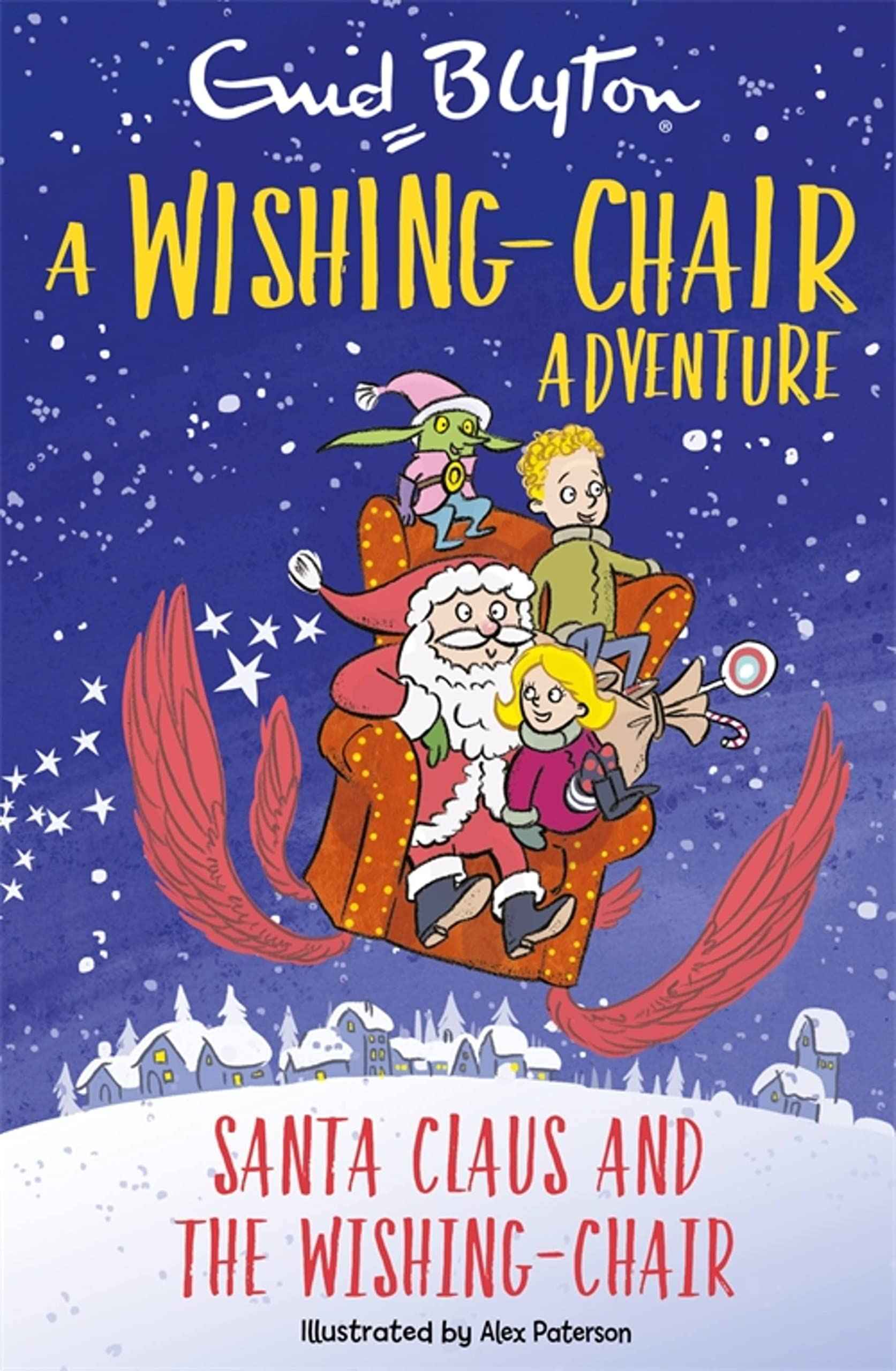 A Wishing-Chair Adventure: Santa Claus and the Wishing-Chair: Colour Short Stories by Enid Blyton (ISBN: 9781444962574)