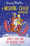 A Wishing-Chair Adventure: Santa Claus and the Wishing-Chair: Colour Short Stories by Enid Blyton (ISBN: 9781444962574)