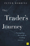 The Trader's Journey: Navigating the path to trading success by Peter Robbins (ISBN: 9781804091661)