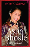 Asha Bhosle: A Life In Music (English) by Ramya Sarma (ISBN: 9789355436818)