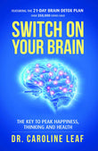 SWITCH ON YOUR BRAIN by Dr. Caroline Leaf (ISBN: 9789389995381)