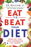 Eat to Beat Your Diet: Burn fat, heal your metabolism, live longer PaperbackÐ  by Dr William Li (Author)