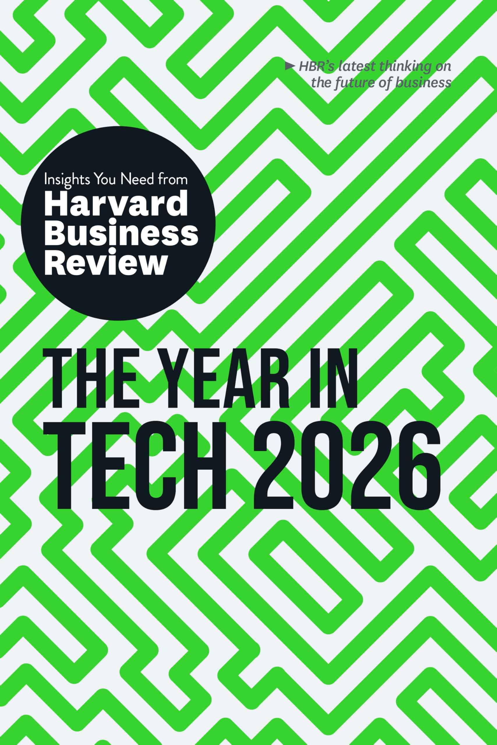 The Year in Tech, 2026: The Insights You Need from Harvard Business Review (HBR Insights Series) by Harvard Business Review (ISBN: 9798892791977)