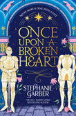 Once Upon a Broken Heart: Discover the Global Bestselling Fairytale Sensation from the Author of Caraval by Stephanie Garber (ISBN: 9781399633871)