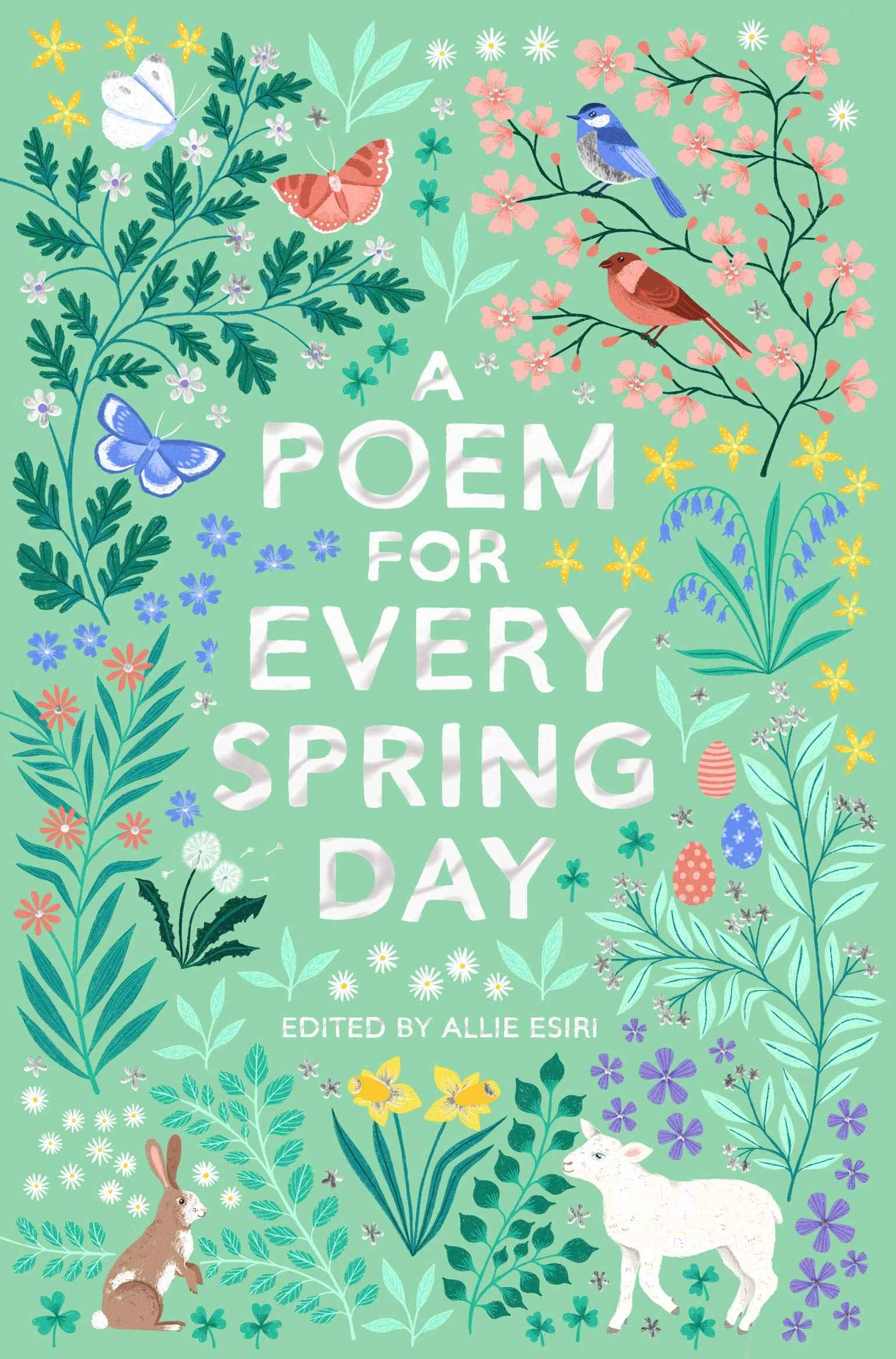 A Poem for Every Spring Day (A Poem for Every Day and Night of the Year) by Allie Esiri (ISBN: 9781529045239)