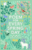 A Poem for Every Spring Day (A Poem for Every Day and Night of the Year) by Allie Esiri (ISBN: 9781529045239)