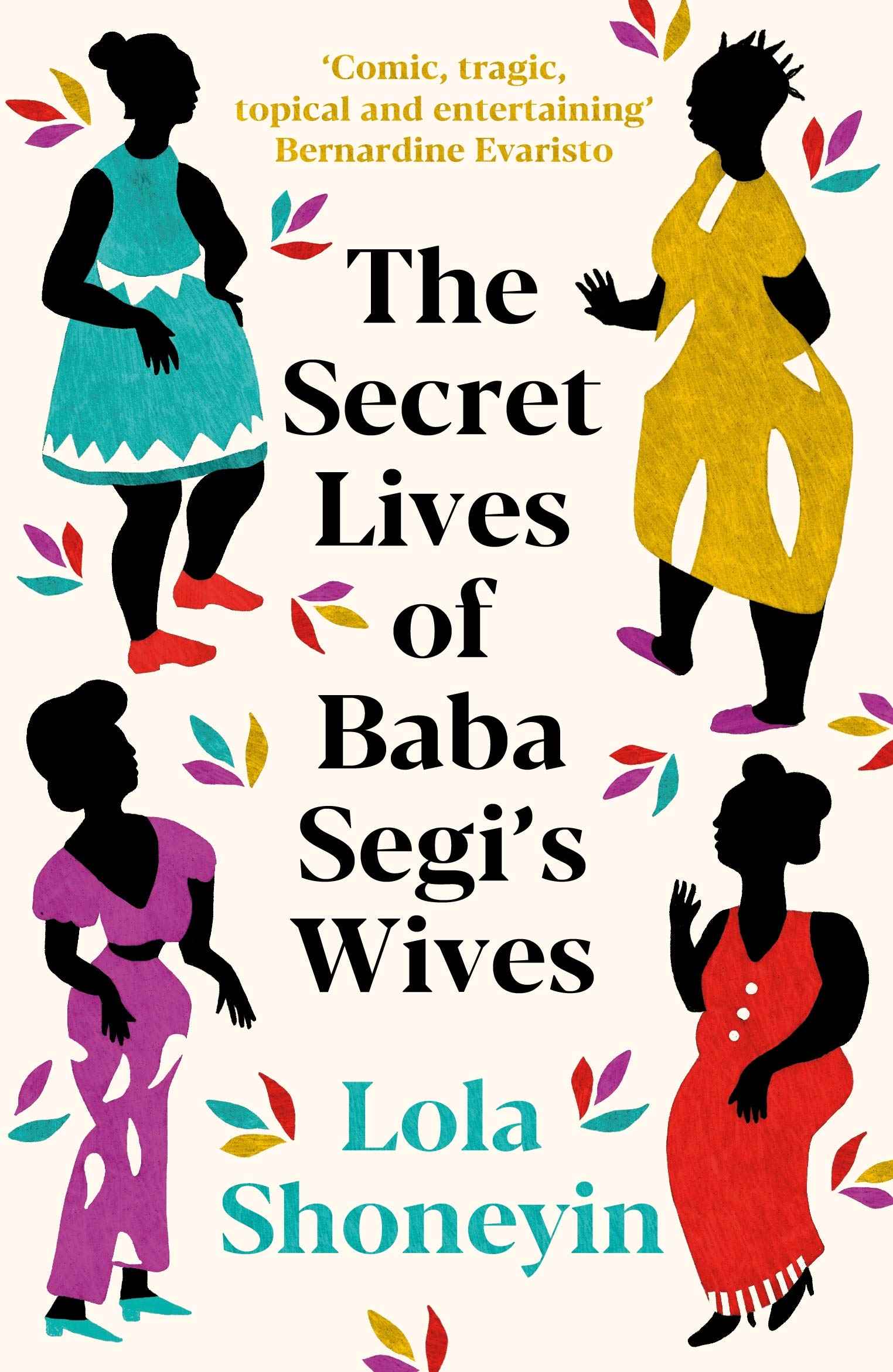 The Secret Lives of Baba Segi's Wives by Shoneyin, Lola (ISBN: 9781788167581)