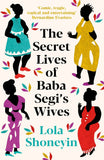 The Secret Lives of Baba Segi's Wives by Shoneyin, Lola (ISBN: 9781788167581)