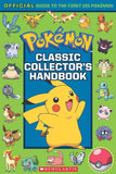 Classic Collector'S Handbook: An Official Guide To The First 151 Pokémon (Without Poster) by Scholastic (ISBN: 9789352758906)