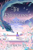 The dragon's promise: the sunday times bestselling magical sequel to six crimson cranes by Lim, Elizabeth (ISBN: 9781529356816)