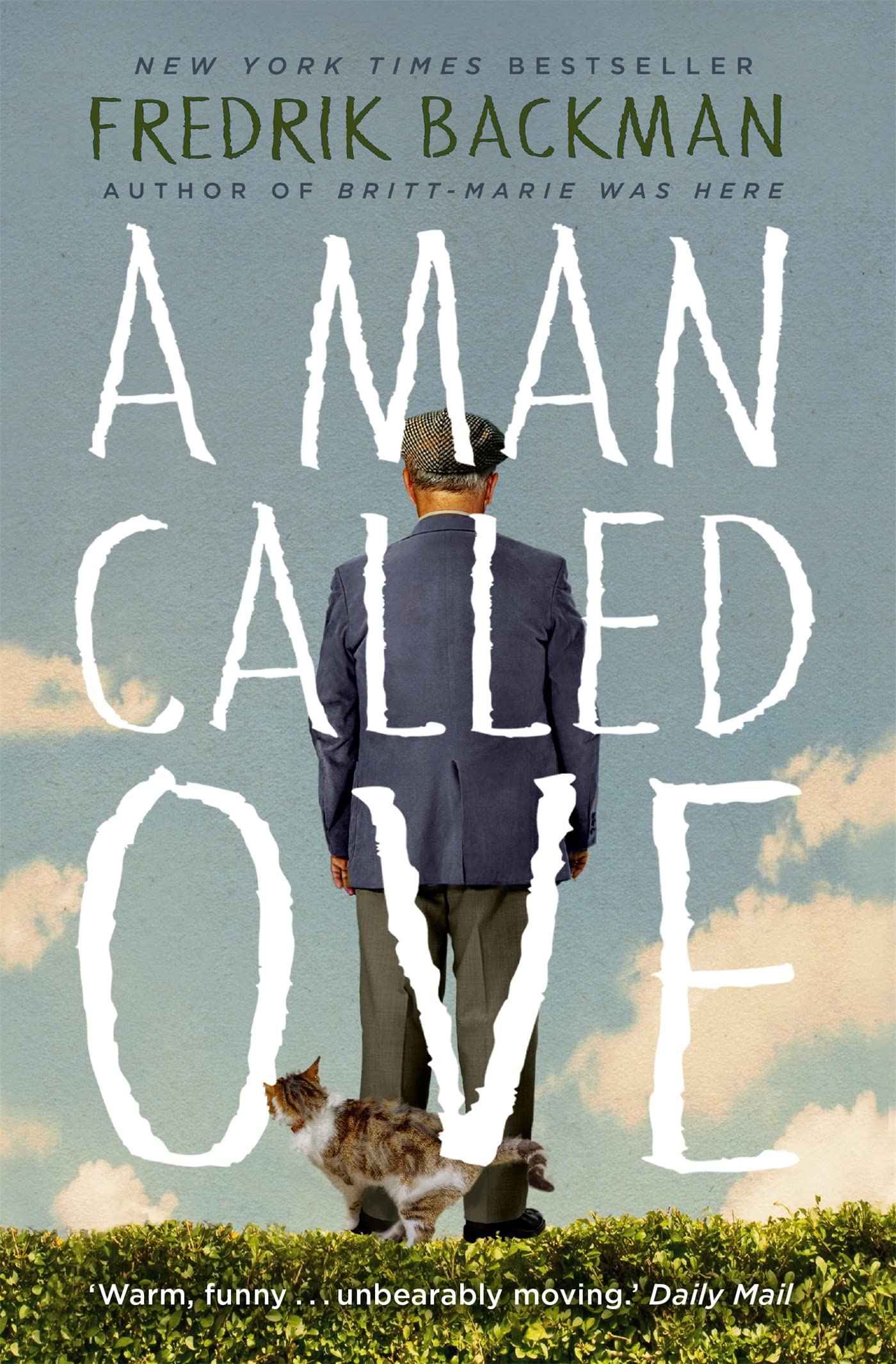 A Man Called Ove: Now a major film starring Tom Hanks by Fredrik Backman (ISBN: 9781444775815)