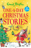 One-A-Day Christmas Stories: 25 short stories perfect for kids aged 5+! by Enid Blyton (ISBN: 9781444974744)