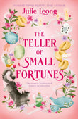 The Teller of Small Fortunes: the most cosy, heart-warming, and comforting fantasy by Julie Leong (ISBN: 9781399729062)