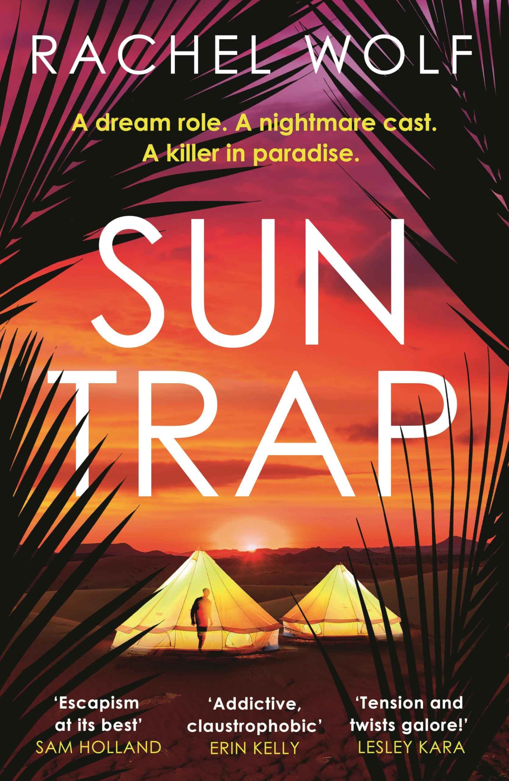 Sun Trap: the perfect destination thriller full of twists to keep you gripped in 2026 by Rachel Wolf (ISBN: 9781035913725)