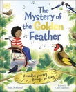 The Mystery of the Golden Feather: A Mindful Journey Through Birdsong by Tessa Strickland (ISBN: 9780241710500)