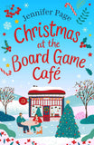 Christmas at the Board Game Cafe: The brand-new absolutely uplifting and cosy festive romance to warm your heart (The Li by Jennifer Page (ISBN: 9781035905577)